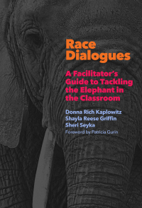 Omslagafbeelding: Race Dialogues: A Facilitator's Guide to Tackling the Elephant in the Classroom 9780807761304