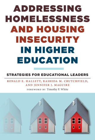 表紙画像: Addressing Homelessness and Housing Insecurity in Higher Education: Strategies for Educational Leaders 9780807761434