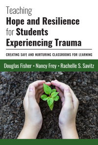 Omslagafbeelding: Teaching Hope and Resilience for Students Experiencing Trauma: Creating Safe and Nurturing Classrooms for Learning 9780807761472