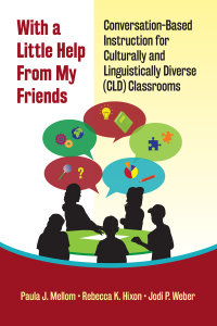 Imagen de portada: With a Little Help from My Friends: Conversation-Based Instruction for Culturally and Linguistically Diverse (CLD) Classrooms 9780807761564