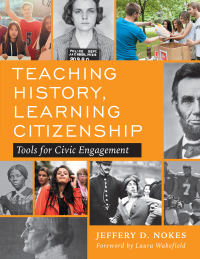 表紙画像: Teaching History, Learning Citizenship: Tools for Civic Engagement 9780807761922