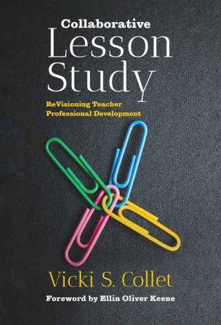 Cover image: Collaborative Lesson Study: ReVisioning Teacher Professional Development 9780807763070