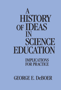 Omslagafbeelding: A History of Ideas in Science Education 9780807730539
