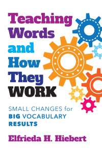Omslagafbeelding: Teaching Words and How They Work: Small Changes for Big Vocabulary Results 9780807763179