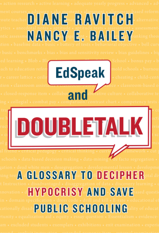 Cover image: EdSpeak and Doubletalk: A Glossary to Decipher Hypocrisy and Save Public Schooling 9780807763278