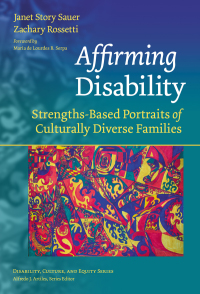 Imagen de portada: Affirming Disability: Strengths-Based Portraits of Culturally Diverse Families 9780807763292