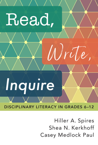 صورة الغلاف: Read, Write, Inquire: Disciplinary Literacy in Grades 6–12 9780807763339