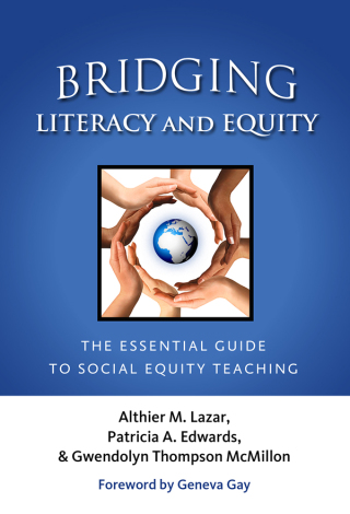 Cover image: Bridging Literacy and Equity: The Essential Guide to Social Equity Teaching 9780807753477