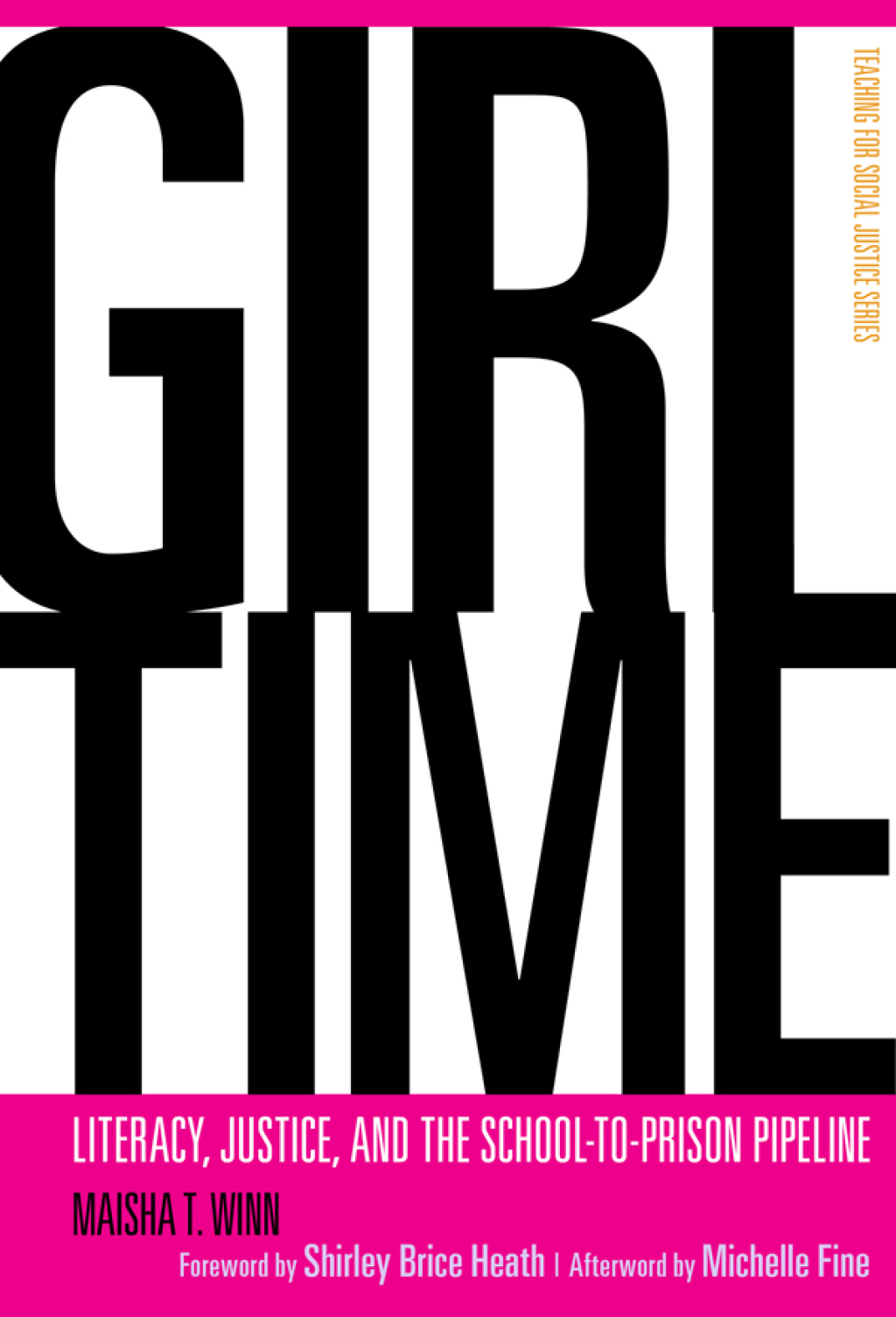 Girl Time: Literacy, Justice, and the School-to-Prison Pipeline