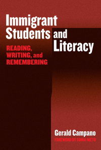 Imagen de portada: Immigrant Students and Literacy: Reading, Writing, and Remembering 9780807747322