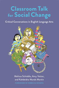 Cover image: Classroom Talk for Social Change: Critical Conversations in English Language Arts 9780807763483