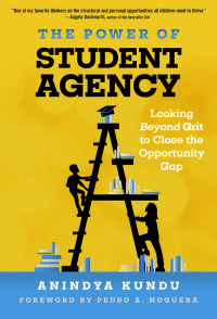 Cover image: The Power of Student Agency: Looking Beyond Grit to Close the Opportunity Gap 9780807763889