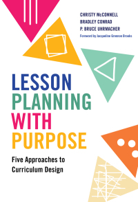 Imagen de portada: Lesson Planning with Purpose: Five Approaches to Curriculum Design 9780807763988