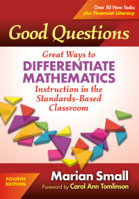 Omslagafbeelding: Good Questions: Great Ways to Differentiate Mathematics Instruction in the Standards-Based Classroom 4th edition 9780807764664