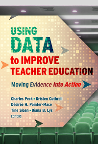 Omslagafbeelding: Using Data to Improve Teacher Education: Moving Evidence Into Action 9780807764701