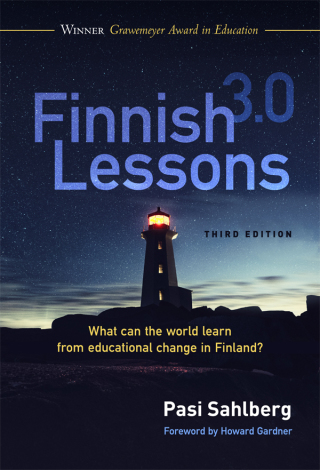 Imagen de portada: Finnish Lessons 3.0: What Can the World Learn from Educational Change in Finland? 3rd edition 9780807764800