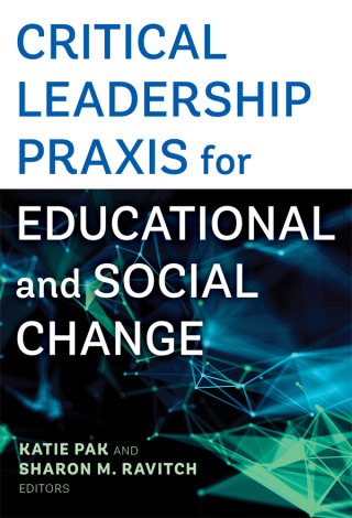 Titelbild: Critical Leadership Praxis for Educational and Social Change 9780807765081