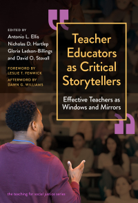 Titelbild: Teacher Educators as Critical Storytellers: Effective Teachers as Windows and Mirrors 9780807765142