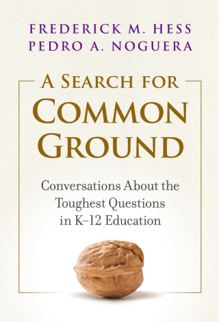 Cover image: A Search for Common Ground: Conversations About the Toughest Questions in K–12 Education 9780807765166