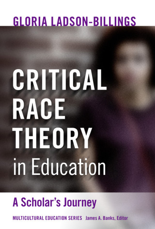Cover image: Critical Race Theory in Education: A Scholar's Journey 9780807765838