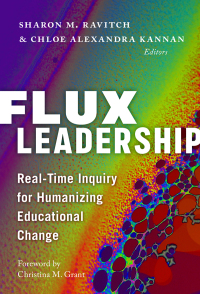 Imagen de portada: Flux Leadership: Real-Time Inquiry for Humanizing Educational Change 9780807766231