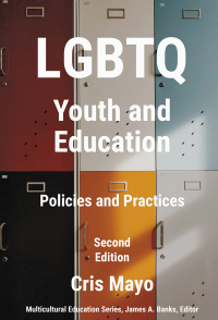 Cover image: LGBTQ Youth and Education: Policies and Practices 2nd edition 9780807766705