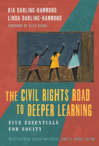 Cover image: The Civil Rights Road to Deeper Learning: Five Essentials for Equity 9780807767221