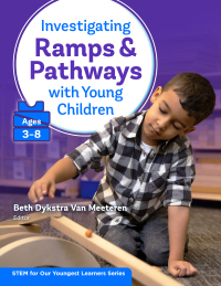 Cover image: Investigating Ramps and Pathways With Young Children (Ages 3–8) 9780807767641