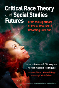 Immagine di copertina: Critical Race Theory and Social Studies Futures: From the Nightmare of Racial Realism to Dreaming Out Loud 9780807767665