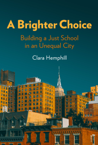 Cover image: A Brighter Choice: Building a Just School in an Unequal City 9780807767986