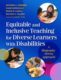 Omslagafbeelding: Equitable and Inclusive Teaching for Diverse Learners With Disabilities: A Biography-Driven Approach 9780807768006