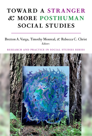 Cover image: Toward a Stranger and More Posthuman Social Studies 9780807768266