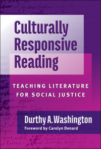 Imagen de portada: Culturally Responsive Reading: Teaching Literature for Social Justice 9780807768280
