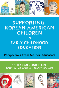 Imagen de portada: Supporting Korean American Children in Early Childhood Education: Perspectives From Mother-Educators 9780807768662