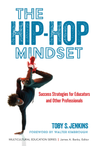 Immagine di copertina: The Hip-Hop Mindset: Success Strategies for Educators and Other Professionals 9780807768709