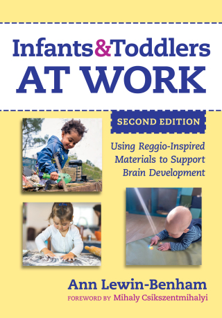 Cover image: Infants and Toddlers at Work: Using Reggio-Inspired Materials to Support Brain Development 9780807768785