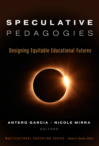 Imagen de portada: Speculative Pedagogies: Designing Equitable Educational Futures 9780807768860