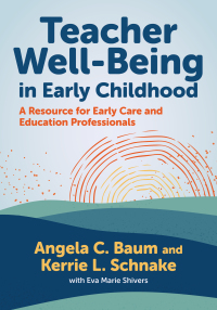 Cover image: Teacher Well-Being in Early Childhood: A Resource for Early Care and Education Professionals 9780807769126