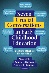 Cover image: Seven Crucial Conversations in Early Childhood Education: Where Have We Been and Why Does It Matter? 9780807769300