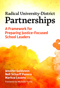 Cover image: Radical University-District Partnerships: A Framework for Preparing Justice-Focused School Leaders 9780807769386