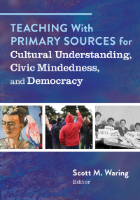 Imagen de portada: Teaching With Primary Sources for Cultural Understanding, Civic Mindedness, and Democracy 9780807769706