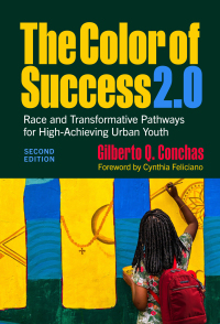 صورة الغلاف: The Color of Success 2.0: Race and Transformative Pathways for High-Achieving Urban Youth 2nd edition 9780807769904