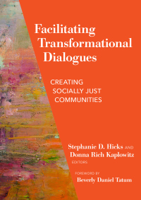 Cover image: Facilitating Transformational Dialogues: Creating Socially Just Communities 9780807786024