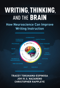 Cover image: Writing, Thinking, and the Brain: How Neuroscience Can Improve Writing Instruction 9780807786345