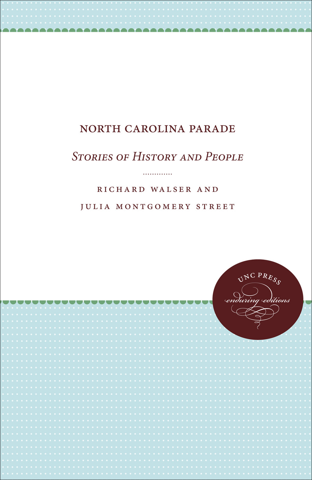 North Carolina Parade Stories of History and People 1st Edition
    Newer Edition Available