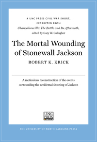 Titelbild: The Mortal Wounding of Stonewall Jackson 9780807859704