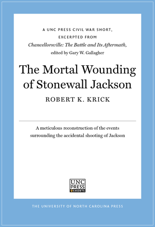 Imagen de portada: The Mortal Wounding of Stonewall Jackson 9780807859704