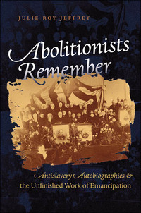 Imagen de portada: Abolitionists Remember 9780807858851