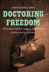 Cover image: Doctoring Freedom 9781469628332