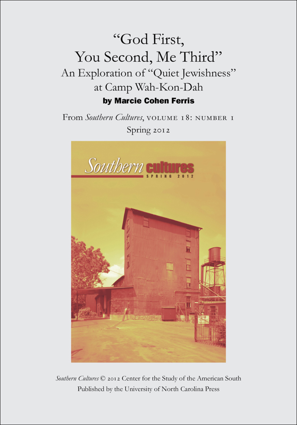 “God First, You Second, Me Third”: An Exploration of “Quiet Jewishness” at Camp Wah-Kon-Dah An article from Southern Cultures 18:1, Spring 2012